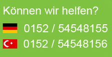 Telefonservice: deutsch: 0163 / 9220254 oder türkisch: 0163 / 9220255