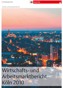 Titelseite des Wirtschafts- und Arbeitsmarktberichts Köln 2010