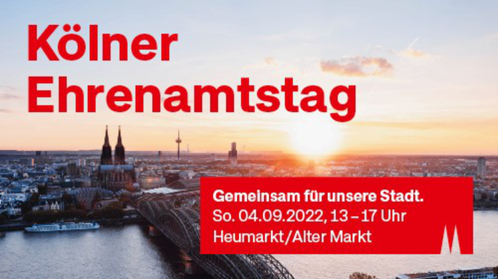 Bild der Kölner Skysline mit dem Schriftzug "Kölner Ehrenamtstag - gemeinsam für unsere Stadt. Sonntag, 4.9.2022, 13 bis 17 Uhr, Heumarkt / Alter Markt