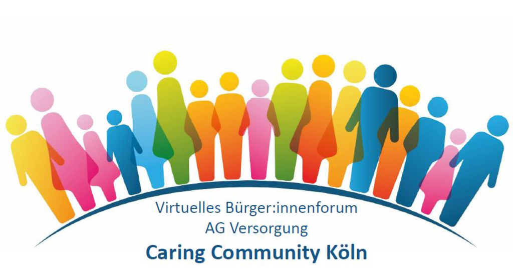 Caring Community Köln - Virtuelles Bürger:innenforum AG Versorgu