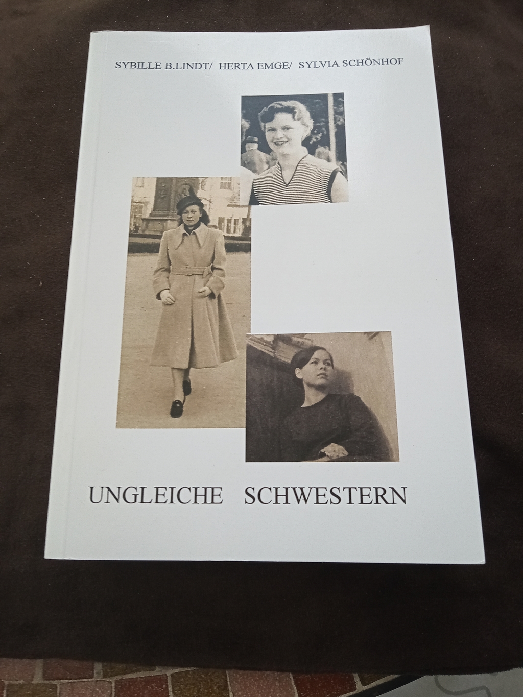 Drei Fotos mit Sybille Lind, Herta Emge und Sylvia Schönhof mit Schriftzug Ungleiche Schwestern
