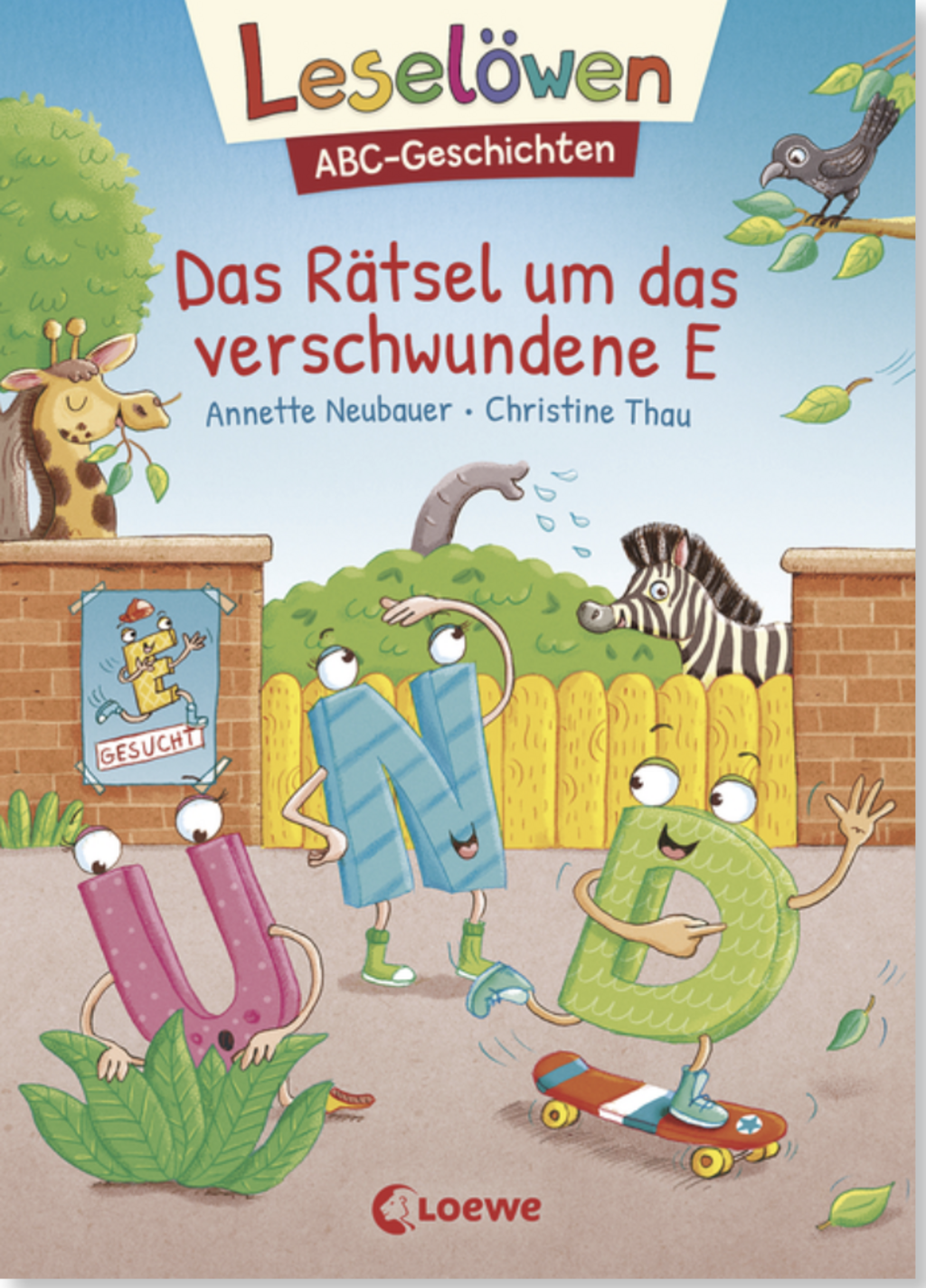Buchcover mit großen Buchstaben, Tieren und Schriftzug: Leselöwen ABC-Geschichten. Das Rätsel um das verschwundene E. Annette Neubauer, Christine Thau
