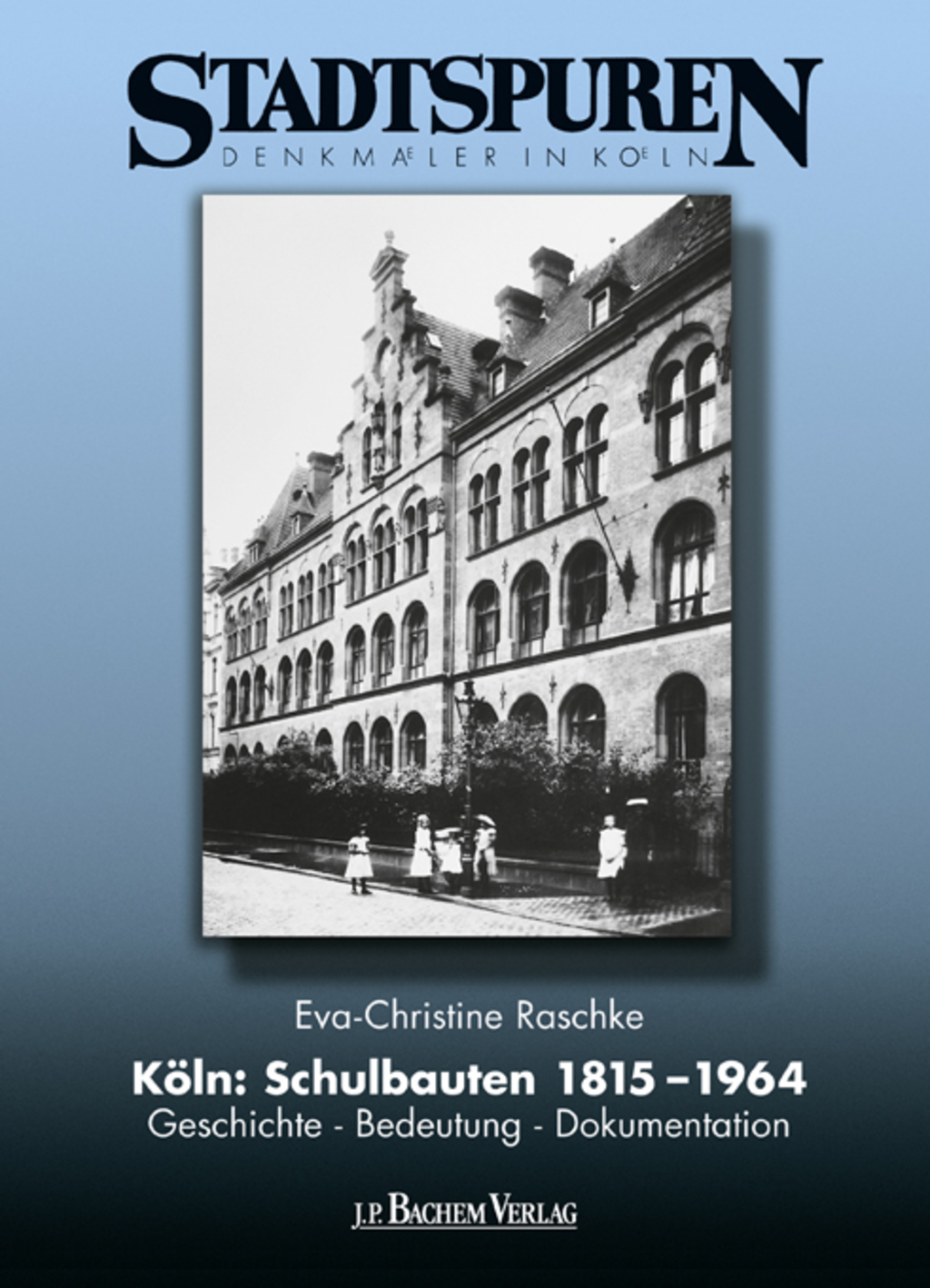 Köln: Schulbauten 1815 bis 1964 - Buchcover