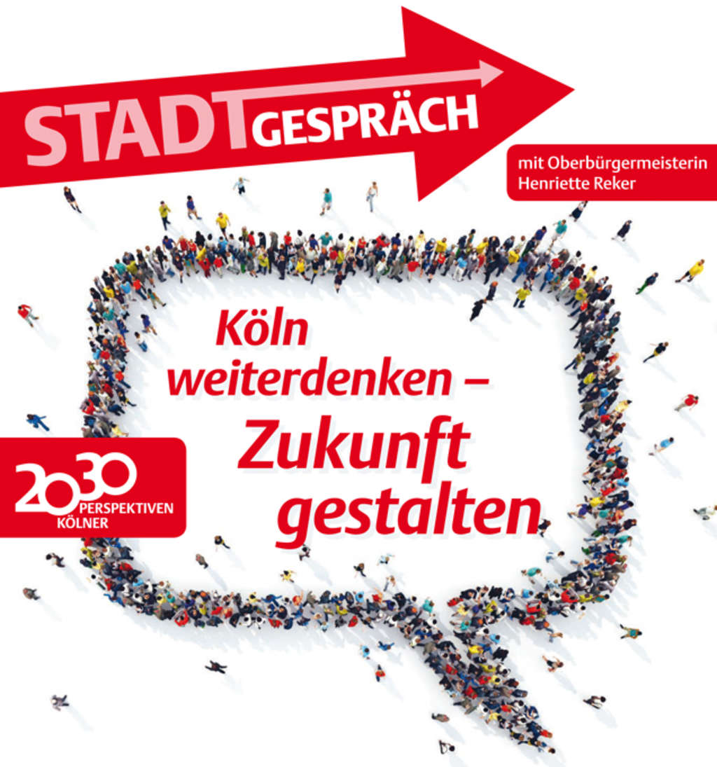 Stadtgespräche: Köln weiterdenken - Zukunft gestalten
