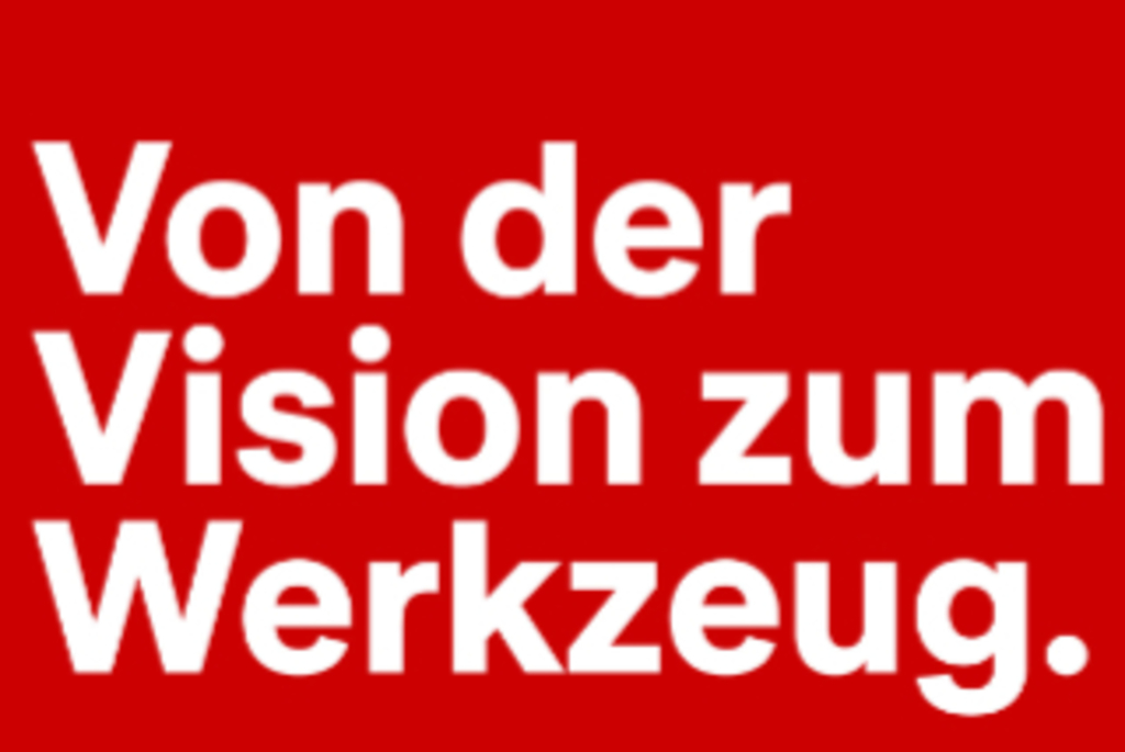 Weiße Schrift auf rotem Grund "Von der Vision zum Werkzeug"