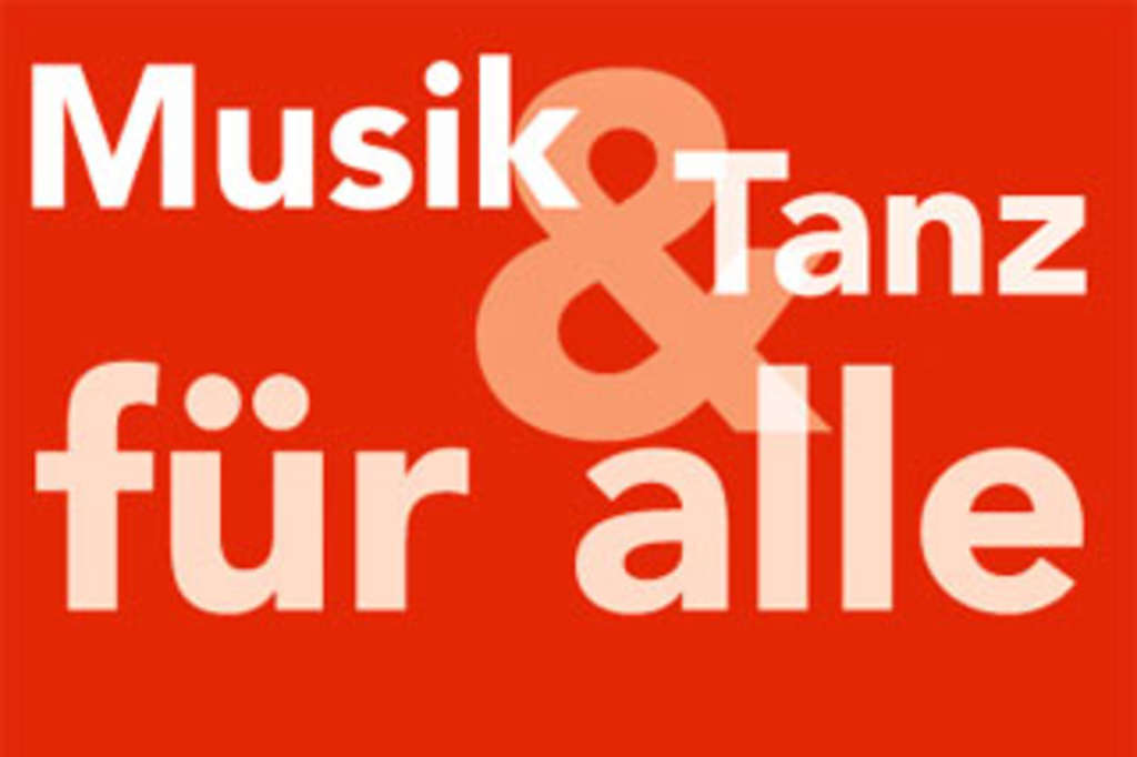 Weiße Schrift auf rotem Grund: Musik und Tanz für alle