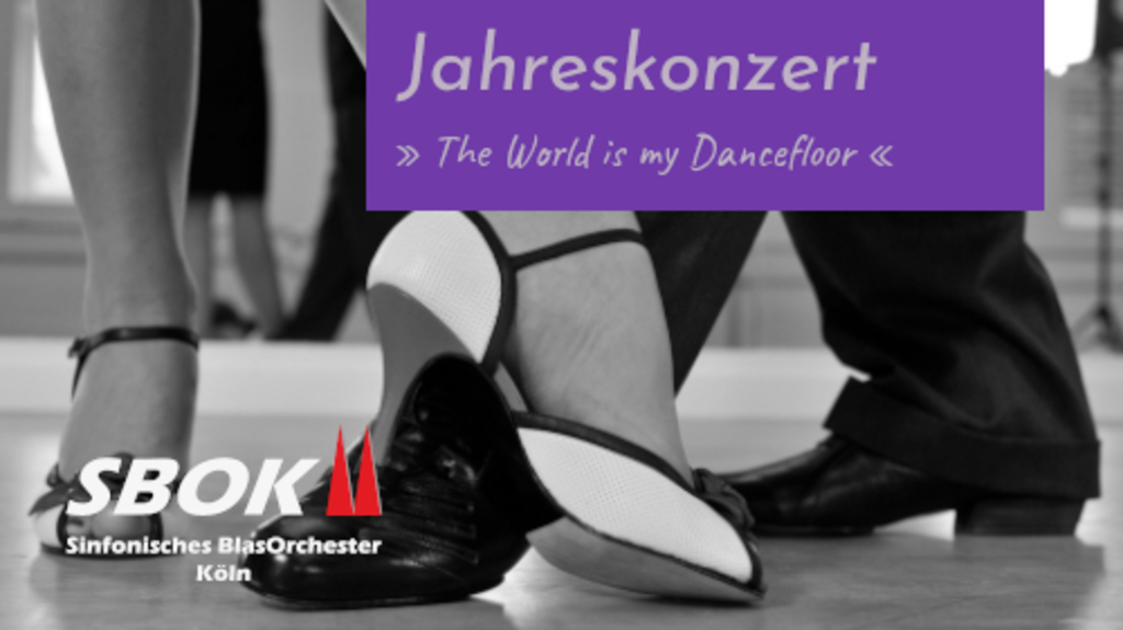 Die Füße eines Tanzpaars, Logo des SBOK und der Konzertitel "The World ist my Dancefloor"