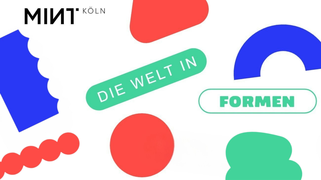 MINTköln Die Welt der Formen