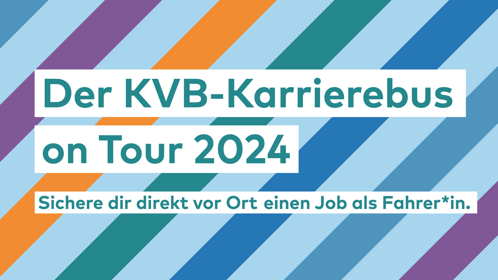 Breite Schrägstreifen in hellblau, dunkelblau, gelb und violett im Hintergrund. Im Vordergrund der Schriftzug Der KVB-Karrierebus on Tour 2024, Sichere dir direkt vor Ort einen Job als Fahrer*in.