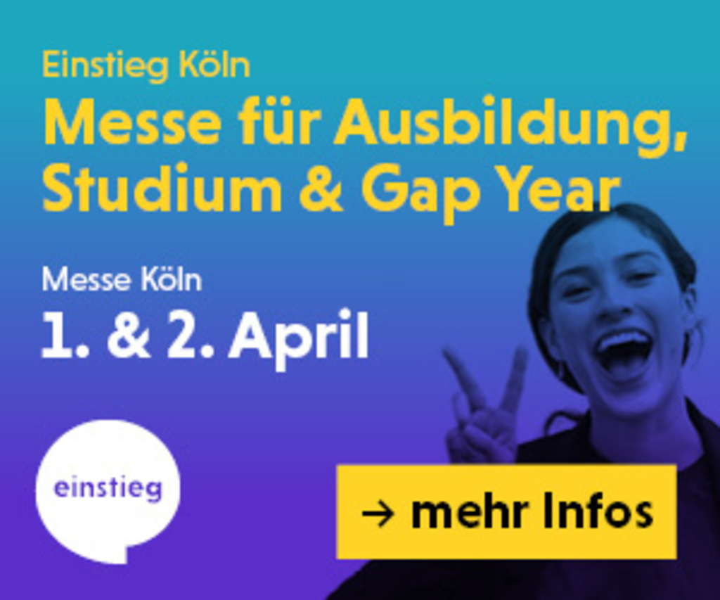 Logo Einstieg Köln: Text: Messe für Ausbildung, Studium & Gap Year - Messe Köln - 1. & 2. April - dabei Foto von junger Frau die in die Kamera strahlt und zwei Finger in die Höhe streckt