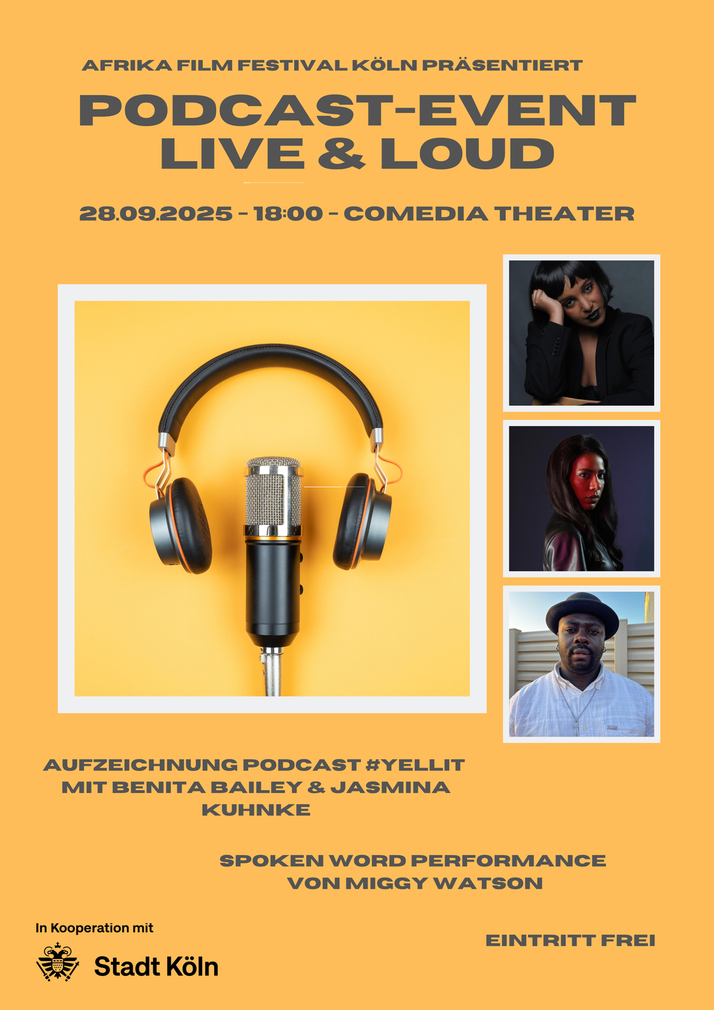 Auf gelben Grund steht in grauer Schrift Podcast-Event Live & Loud 28.09.2025 – 18:00 Uhr Comedia Theater – Eintritt frei. Darunter sind Bilder der Teilnehmenden: Jasmina Kuhnke, Benita Bailey und Miggy Watson und eine Darstellung eines Mikrophones und Kopfhörers abgebildet