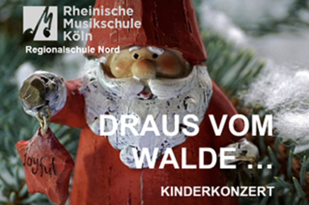 Nikolausmännchen mit Schriftzug "Rheinische Musikschule Regionalschule Nord - Draus vom Walde... Kinderkonzert"