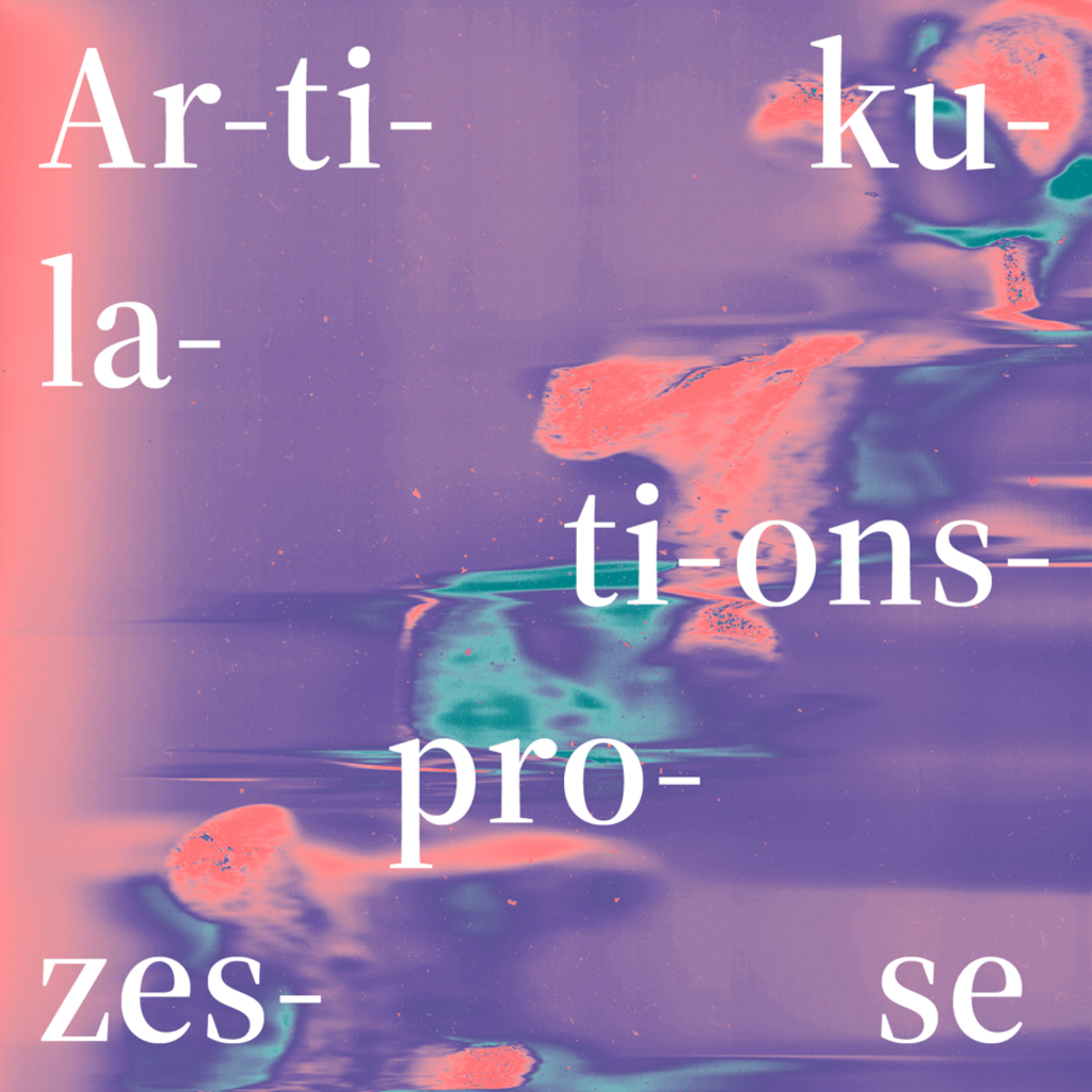 Titel „Artikulationsprozesse“ in Silben zerlegt, auf bunt flüssigem mit Filter abstrahiertem Hintergrund