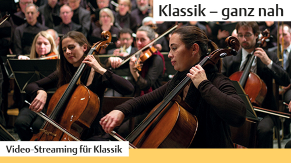 Bild eines Orchesters mit Schriftzug "Klassik - ganz nah - Video-Streaming für Klassik"