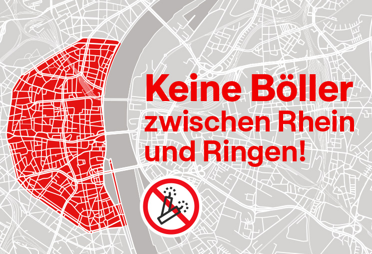 Plakat mit Stadtkarte von Köln in grau mit roter Aufschrift: Keine Böller zwischen Rhein und Ringen. Darunter befindet sich ein Böllerverbotszeichen. Der Bereich der Ringe ist rot eingefärbt., © Stadt Köln