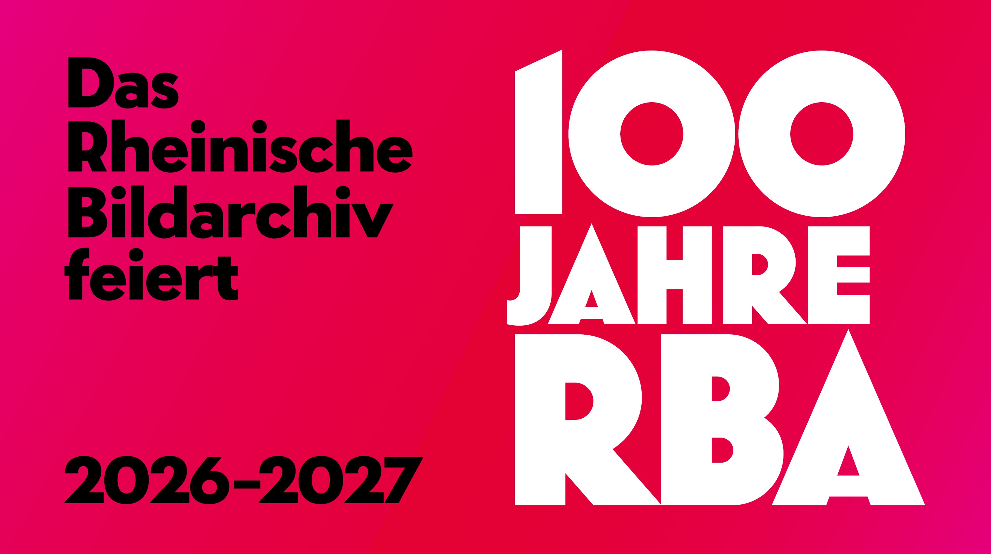 Logo 100 Jahre Rheinisches Bildarchiv. In schwarzer Farbe der Schriftzug "Das Rheinische Bildarchiv feiert 2026-2027", rechts daneben in weißer Farbe der Schriftzug "100 Jahre RBA". Alles vor einem pinkfarbenem Hintergrund., © Stadt Köln
