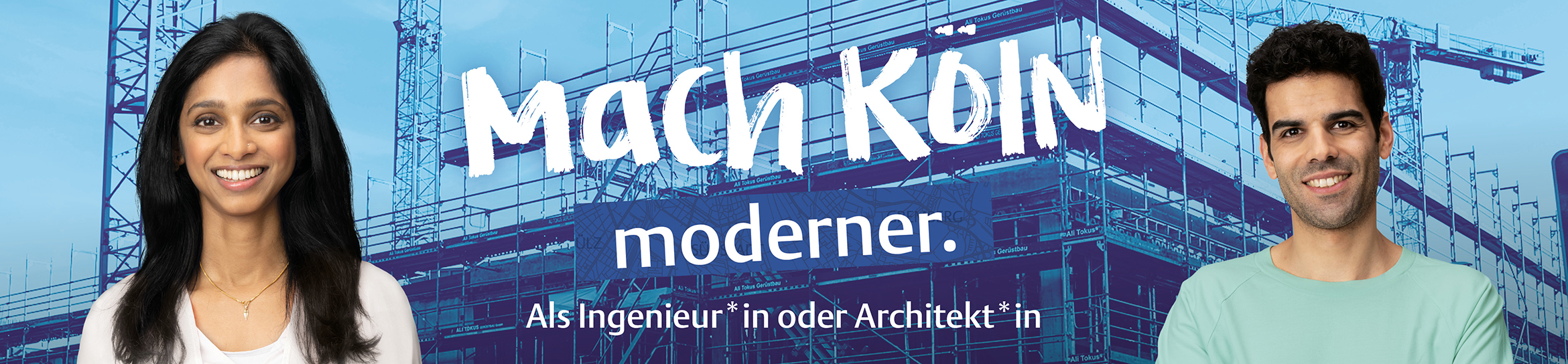 Mach Köln moderner. Als Ingenieur*in oder Architekt*in, links eine junge Frau, rechts ein junger Mann